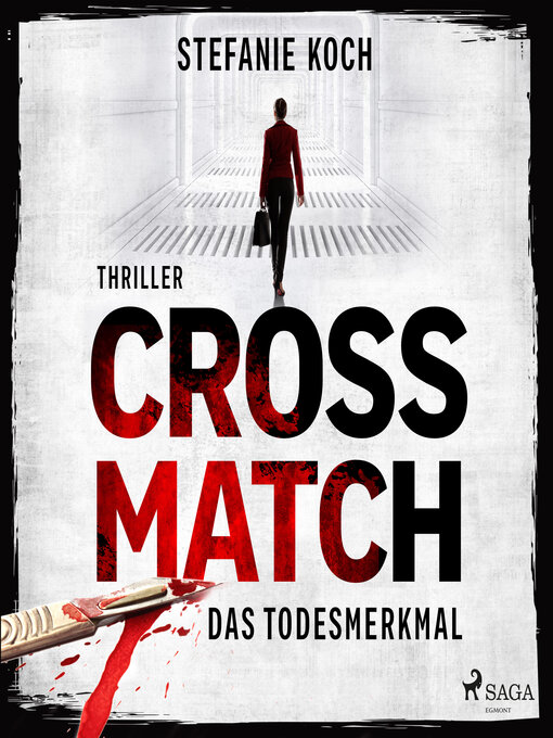 Title details for Crossmatch--Das Todesmerkmal by Stefanie Koch - Available